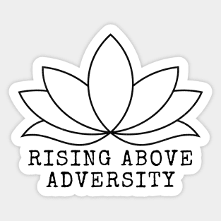 Rising Above Adversity - Black Print Sticker